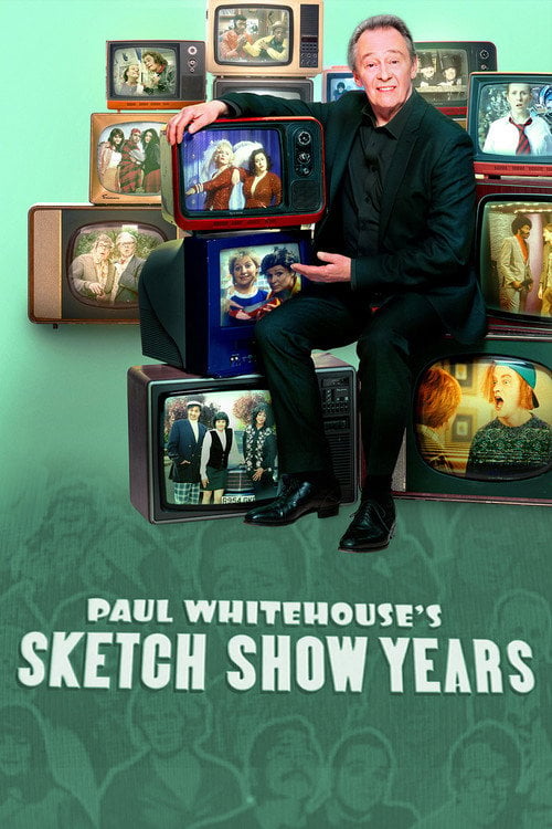 Series poster for Paul Whitehouse's Sketch Show Years (2024)