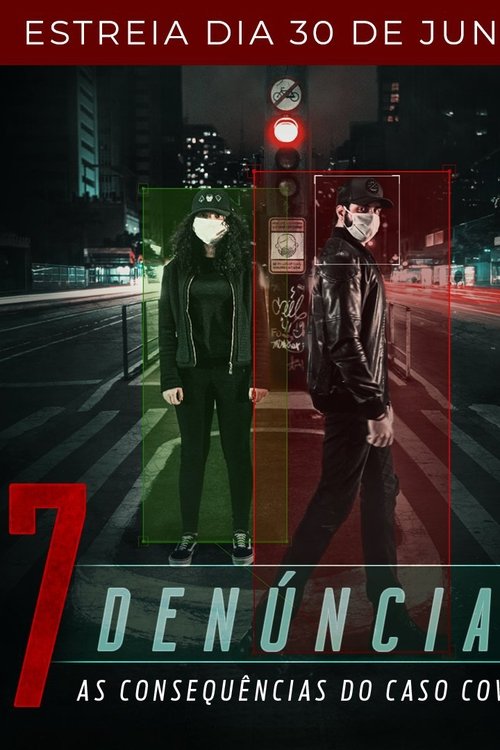 Movie poster for 7 Denúncias: As Consequências do Caso COVID-19 (2020)