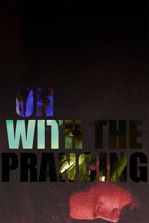 Movie poster for On with the Prancing (2024)