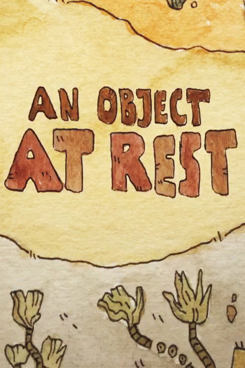 Movie poster for An Object at Rest (2015)