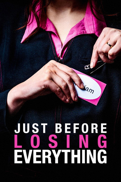 Movie poster for Just Before Losing Everything (2013)