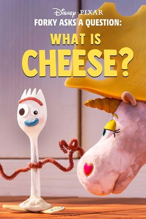 Movie poster for Forky Asks a Question: What Is Cheese? (2020)