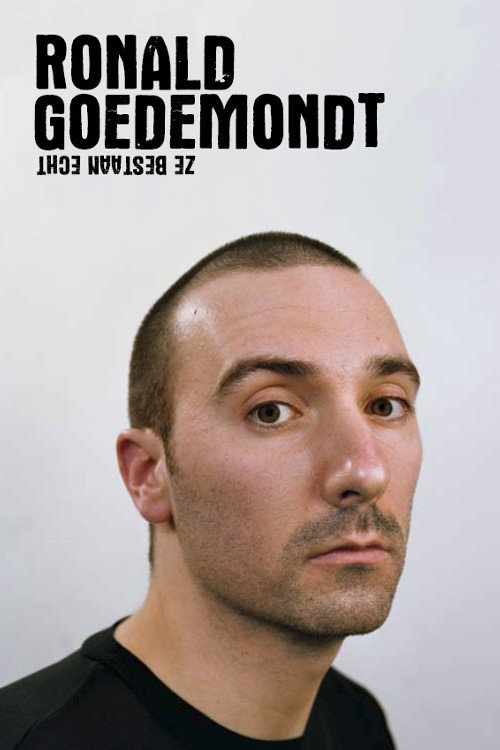 Movie poster for Ronald Goedemondt: Ze bestaan echt (2008)