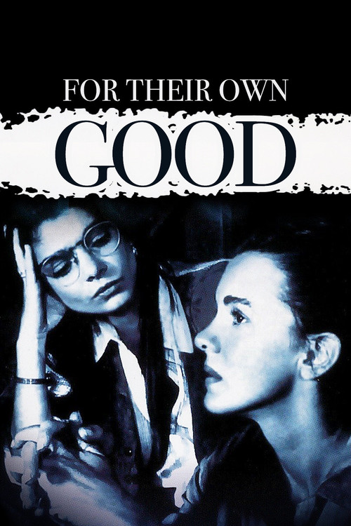 Movie poster for For Their Own Good (1993)