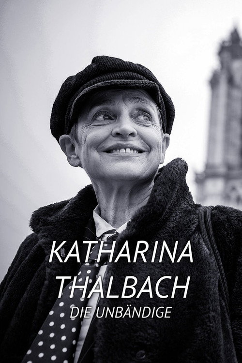 Movie poster for Katharina Thalbach - Die Unbändige (2022)