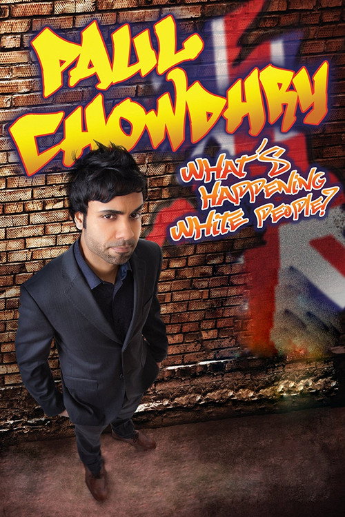Movie poster for Paul Chowdhry: What's Happening White People? (2012)