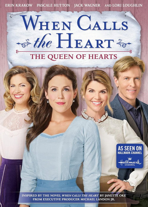 Movie poster for When Calls the Heart: The Queen of Hearts (2019)