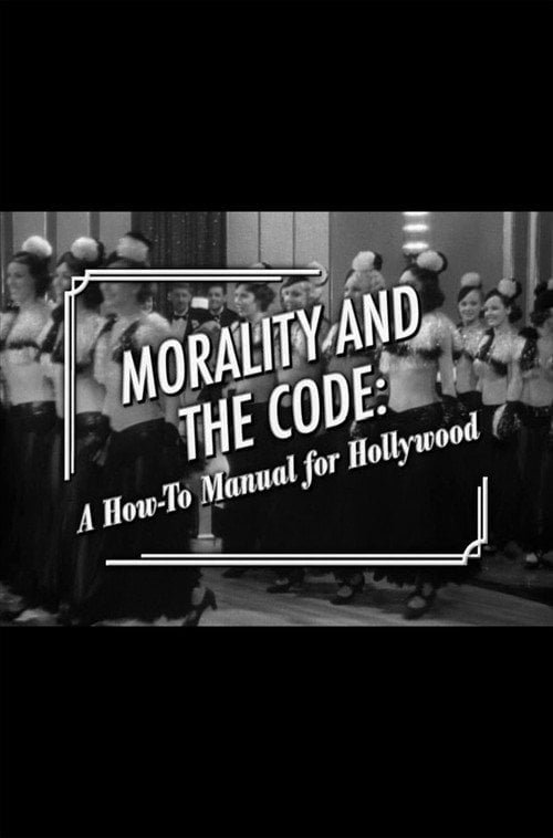 Movie poster for Morality and the Code: A How-to Manual for Hollywood (2006)