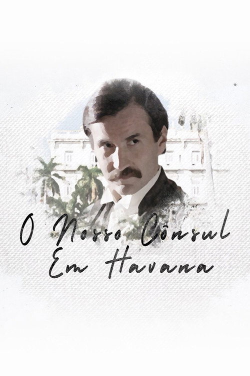 Movie poster for Our Consul in Havana (2019)