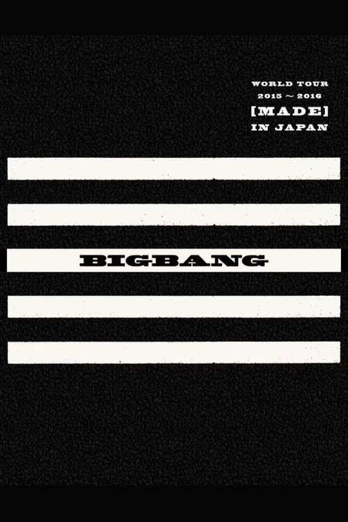 Movie poster for BIGBANG WORLD TOUR 2015~2016 [MADE] IN JAPAN (2015)