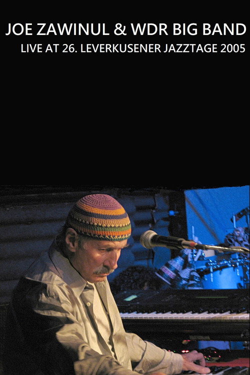 Movie poster for Joe Zawinul & WDR Big Band - Leverkusener Jazztage (2005)