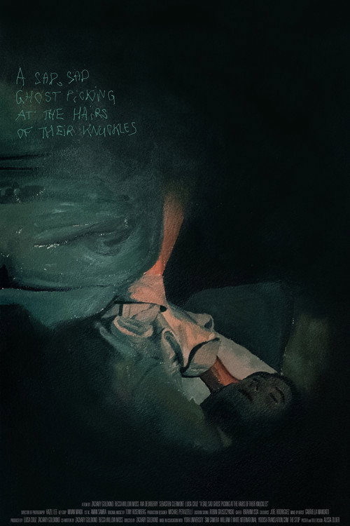Movie poster for A Sad, Sad Ghost Picking at the Hairs of Their Knuckles (2023)