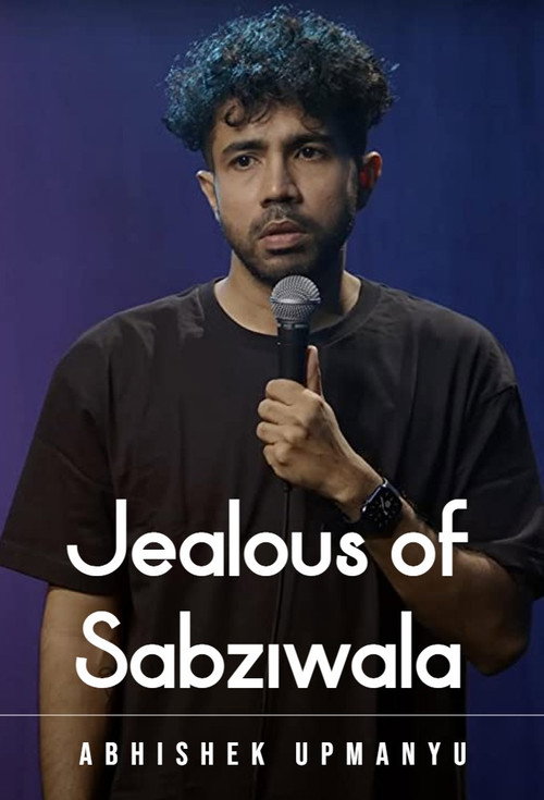 Movie poster for Abhishek Upmanyu: Jealous of Sabziwala (2023)
