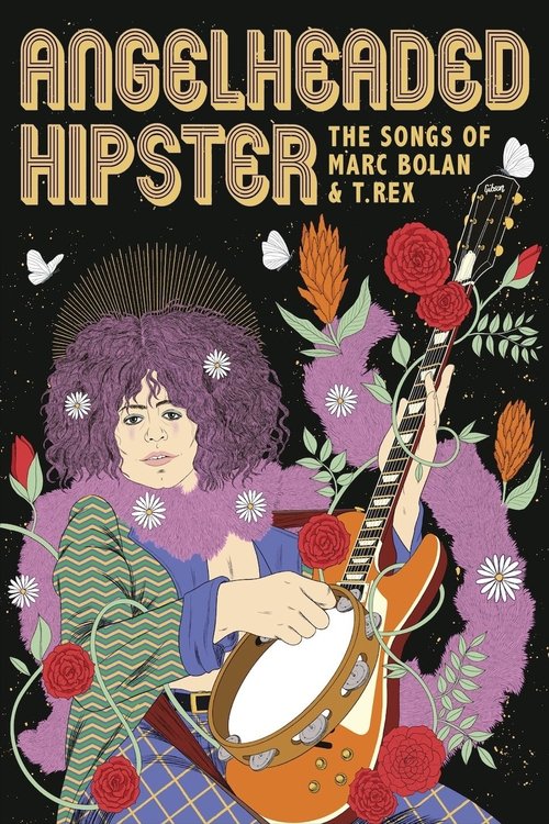 Movie poster for AngelHeaded Hipster: The Songs of Marc Bolan & T. Rex (2023)