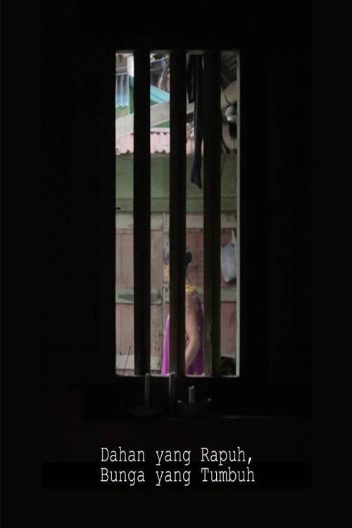 Movie poster for Dahan Yang Rapuh, Bunga Yang Tumbuh (2018)