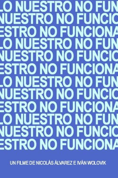 Movie poster for Lo nuestro no funciona (2003)