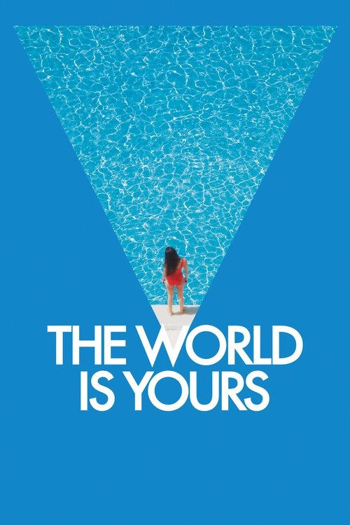 Movie poster for The World Is Yours (2018)