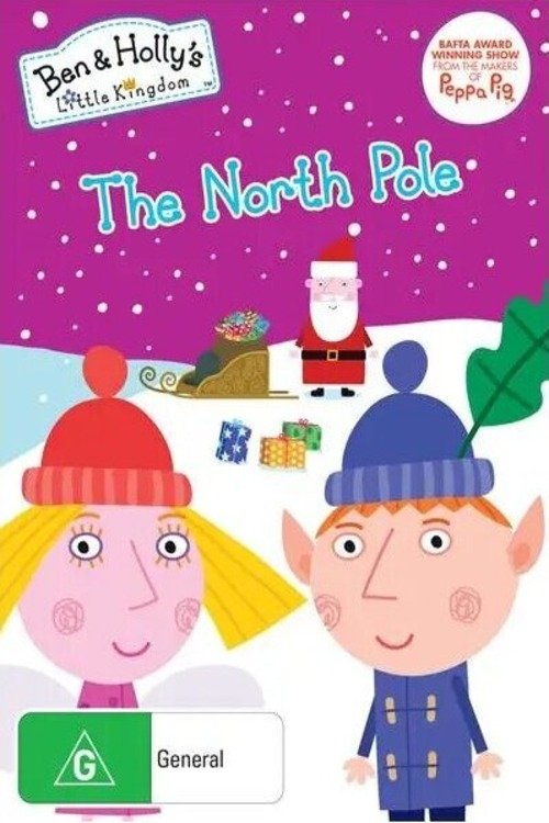 Movie poster for Ben and Holly's Little Kingdom: The North Pole