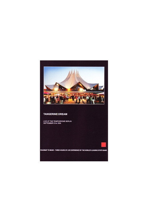 Movie poster for Tangerine Dream - Live at the Tempodrome Berlin (2006)
