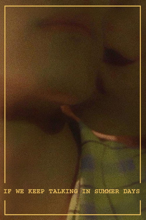 Movie poster for If We Keep Talking in Summer Days (2023)