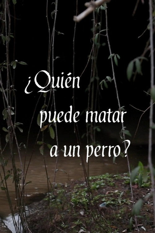 Movie poster for ¿Quién puede matar a un perro? (2024)