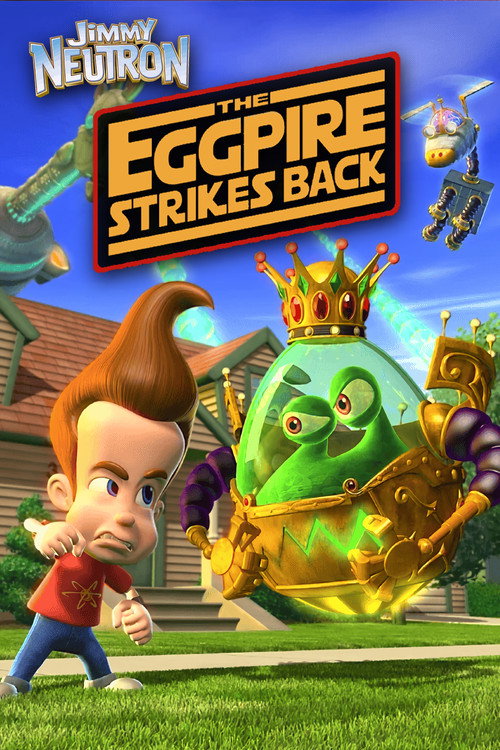 Movie poster for Jimmy Neutron: The Eggpire Strikes Back (2003)