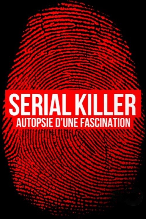 Movie poster for Serial Killer, Autopsy of a Fascination (2023)