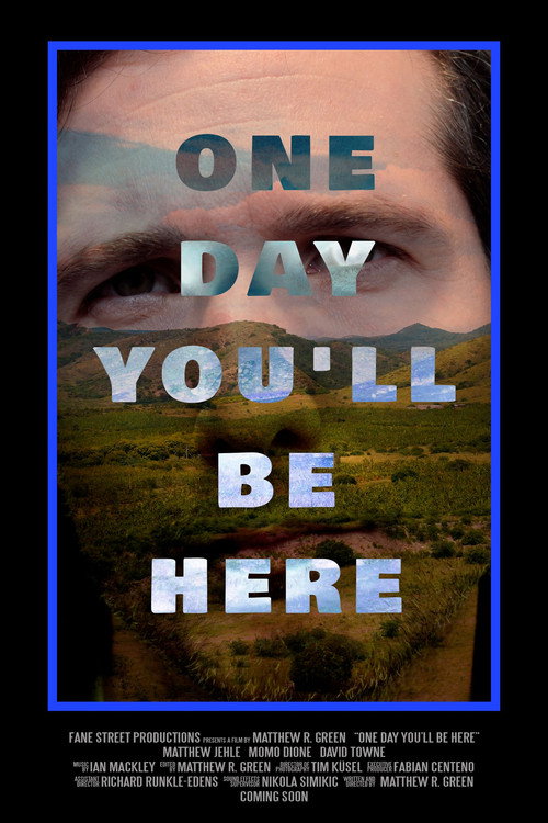 Movie poster for One Day You'll Be Here (2023)