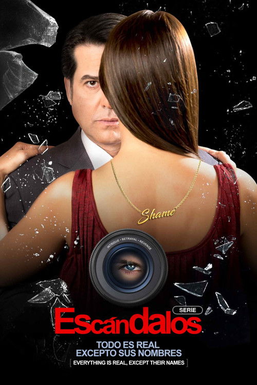 Escándalos: Todo es real excepto sus nombres poster