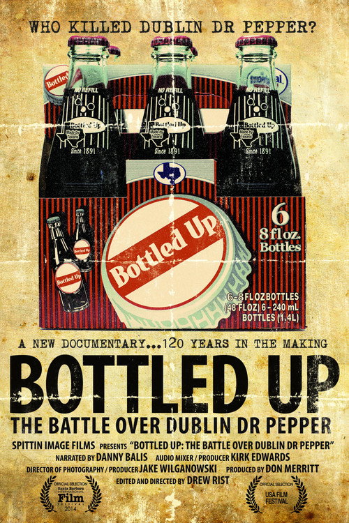 Movie poster for Bottled Up: The Battle over Dublin Dr. Pepper (2013)