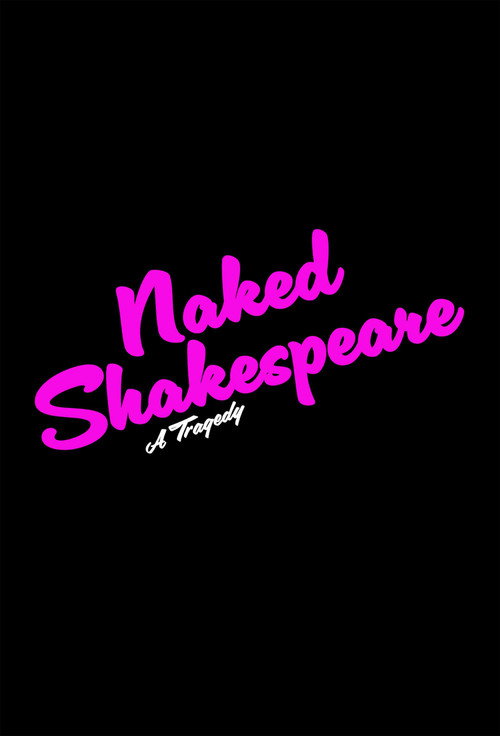 Movie poster for Naked Shakespeare