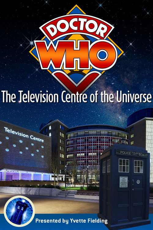 Movie poster for Doctor Who: The Television Centre of the Universe (2015)