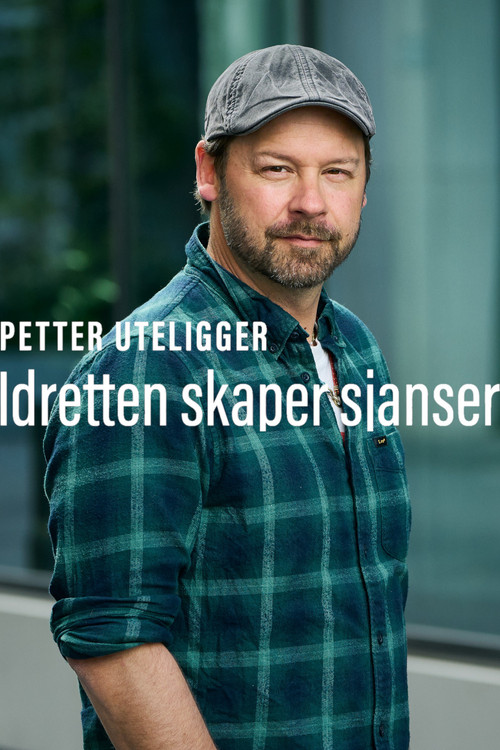 Petter uteligger: Idretten Skaper Sjanser poster