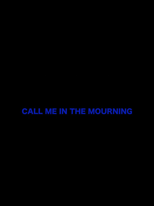Movie poster for Call Me in the Mourning (2025)