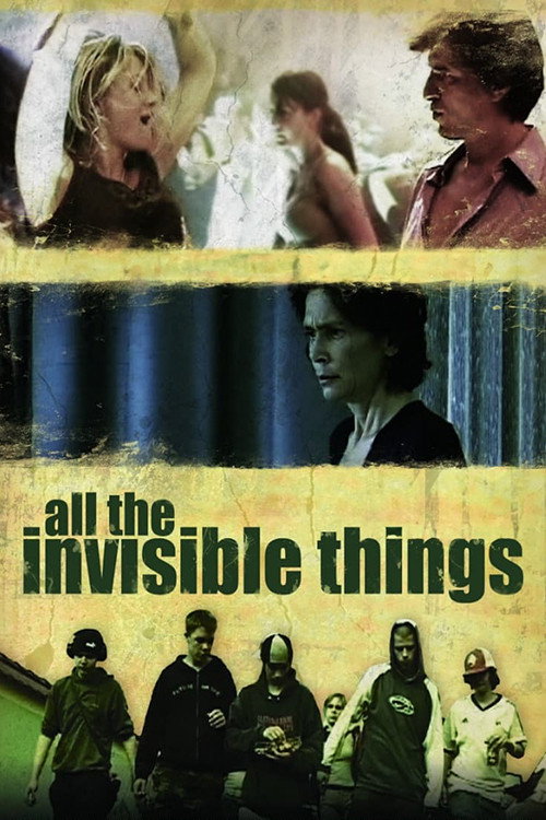 Movie poster for All the Invisible Things (2007)