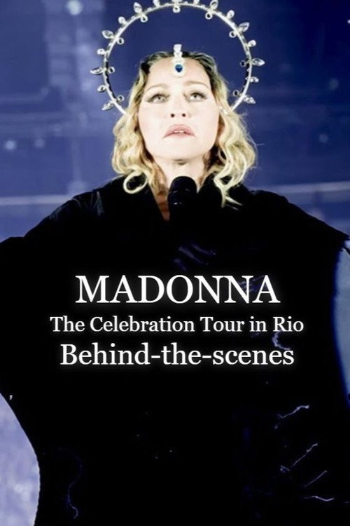 Movie poster for Madonna: The Celebration Tour in Rio (Behind-the-scenes) (2025)