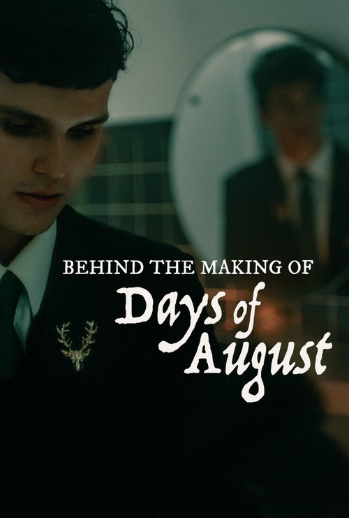 Movie poster for Behind the Making of Days of August (2025)