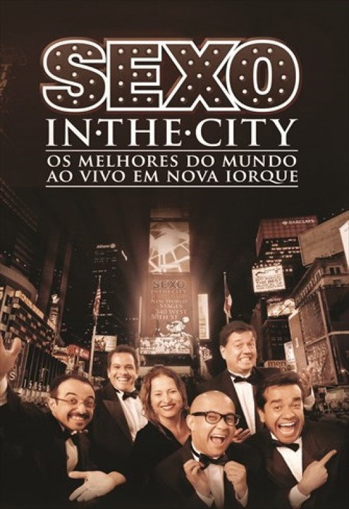 Movie poster for Cia. de Comédia Os Melhores do Mundo - Sexo In The City Ao vivo em Nova Iorque (2014)