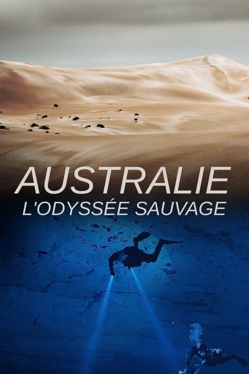 Australie : l'Odyssée Sauvage poster
