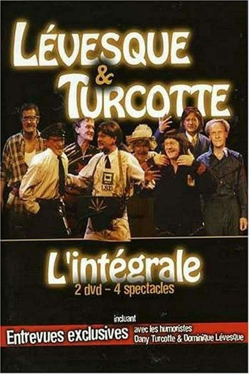 Movie poster for Lévesque & Turcotte : L'intégrale (2006)