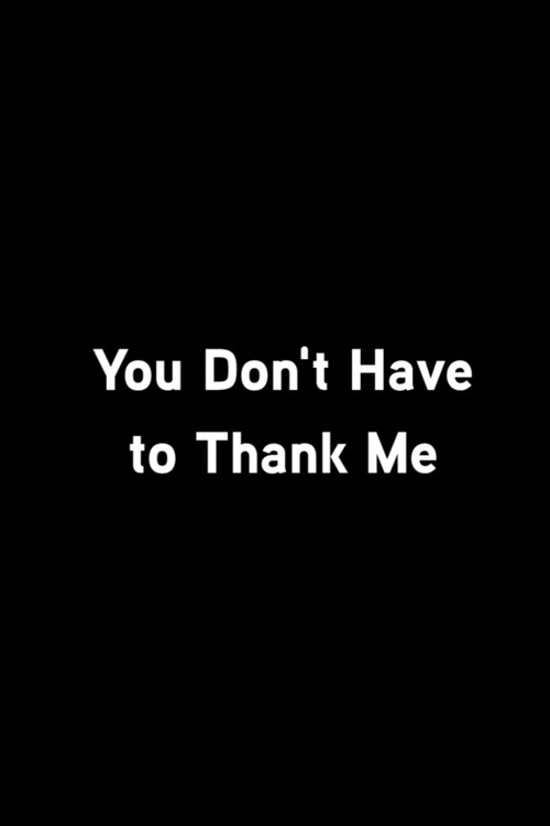 Movie poster for You Don’t Have To Thank Me (2021)