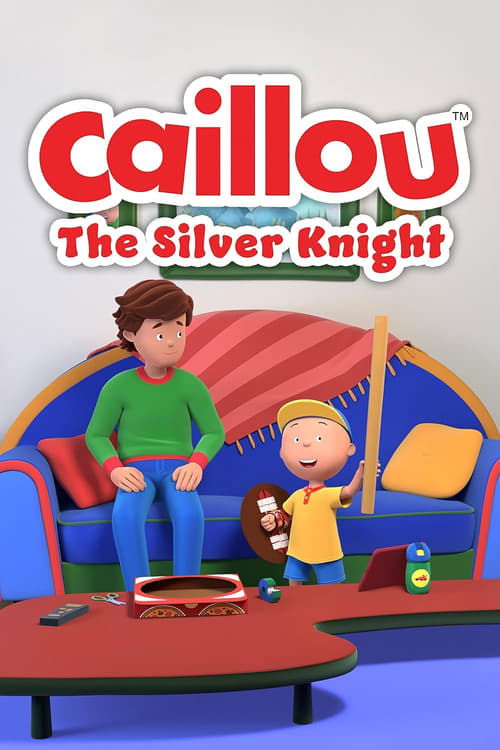 Movie poster for Caillou: The Silver Knight (2022)