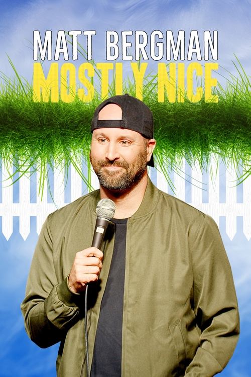 Movie poster for Matt Bergman: Mostly Nice (2024)
