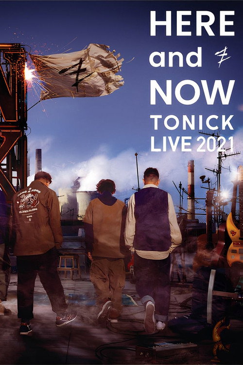 Movie poster for HERE and NOW - ToNick Live 2021 (2021)