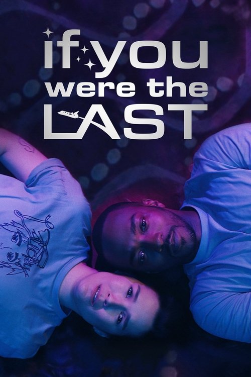 Movie poster for If You Were the Last (2024)