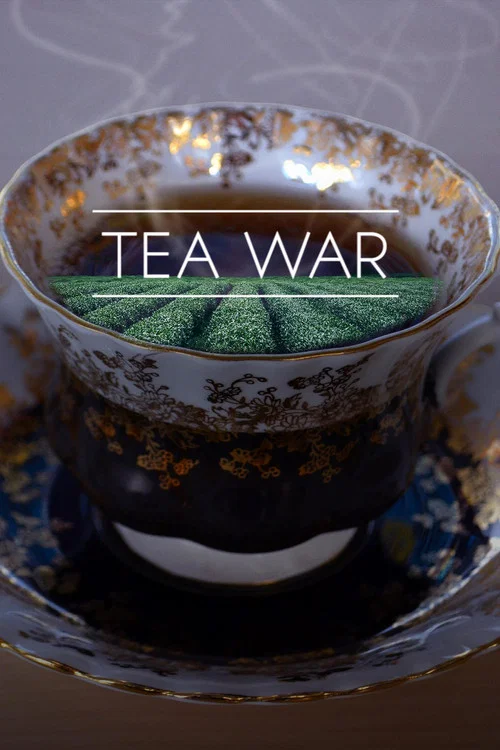 Movie poster for Tea War: The Adventures of Robert Fortune (2016)