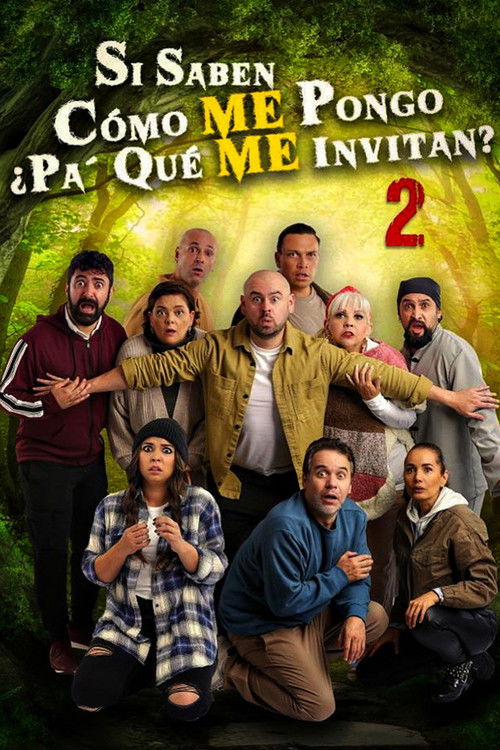 Movie poster for Si saben cómo me pongo ¿Pa' qué me invitan? 2 (2024)