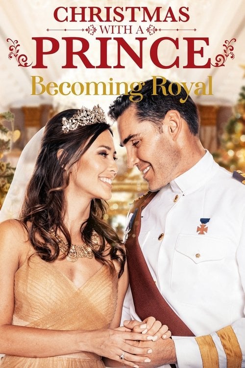 Movie poster for Christmas with a Prince: Becoming Royal (2019)