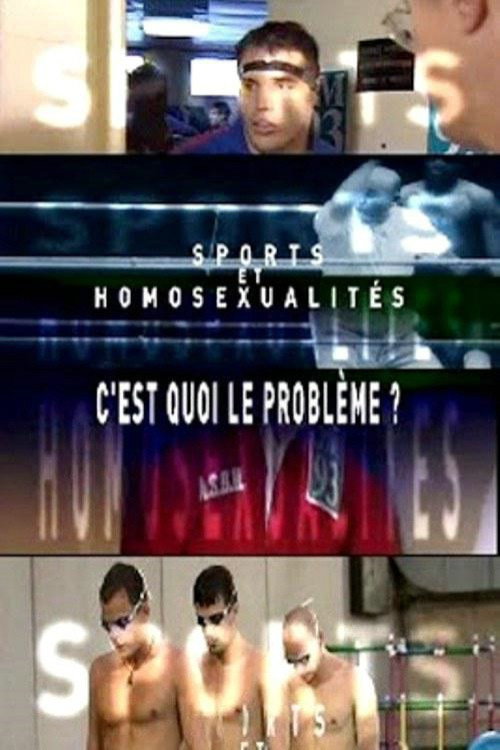 Movie poster for Sports et homosexualités: c'est quoi le problème? (2010)