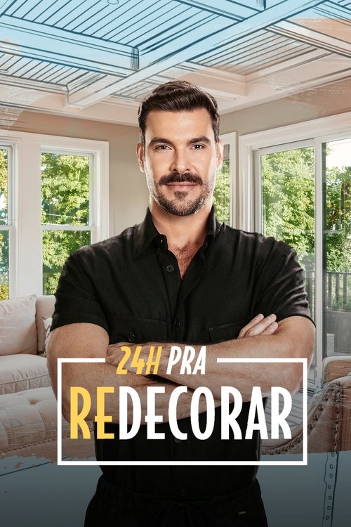 24 Horas pra Redecorar poster